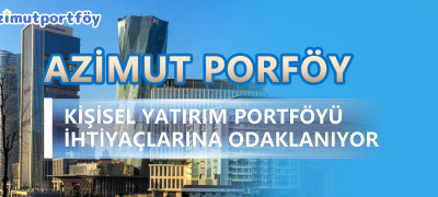 Azimut Portföy: Kişisel Yatırım Portföyü İhtiyaçlarına Odaklanıyor