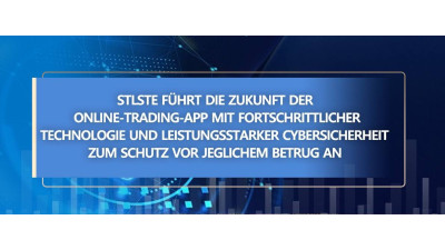 STLSTE führt die Zukunft der Online-Trading-App mit fortschrittlicher Technologie und leistungsstarker Cybersicherheit zum Schutz vor jeglichem Betrug an